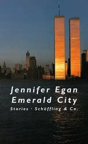 Egan, Jennifer: Emerald City. 