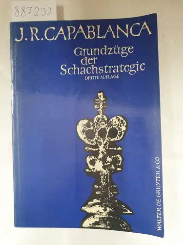 Capablanca, Jose Raul: Grundzüge der Schachstrategie. 