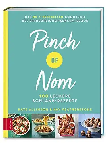 Featherstone, Kay und Kate Allinson: Pinch of Nom - 100 leckere Schlank-Rezepte. 