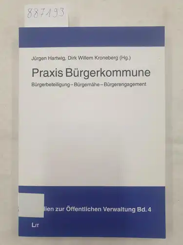 Hartwig, Jürgen und Dirk Willem Kroneberg (Hrsg.): Moderne Formen der Bürgerbeteiligung in Kommunen 
 Bürgerbeteiligung - Bürgernähe - Bürgerengagement. 