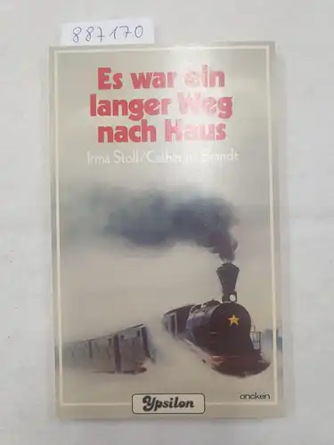 Stoll, Irma und Catherine Brandt: Es war ein langer Weg nach Haus 
 (Ypsilon : Oncken Jugendtaschenbuch 22). 