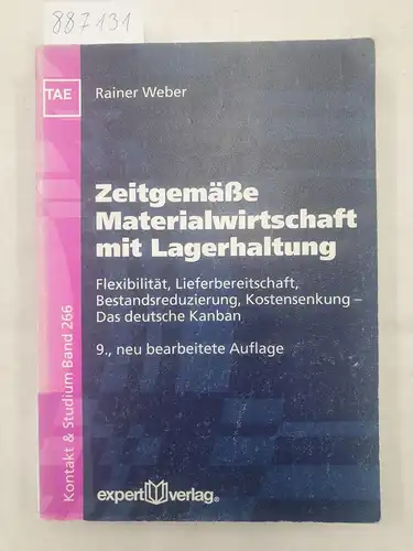 Weber, Rainer: Zeitgemäße Materialwirtschaft mit Lagerhaltung - Flexibilität, Lieferbereitschaft, Bestandsreduzierung, Kostensenkung 
 Kontakt & Studium Bd. 266. 