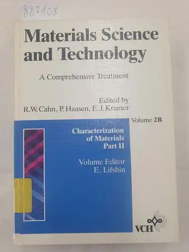 Lifshin, E: Materials Science and Technology - Volume 2B: Characterization of Materials Part II. 