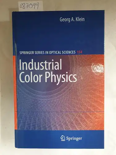 Klein, Georg A: Industrial Color Physics (Springer Series in Optical Sciences (154). 