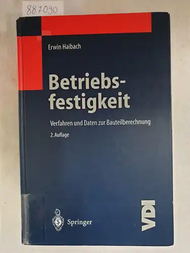 Haibach, Erwin: Betriebsfestigkeit - Verfahren und Daten zur Bauteilberechnung. 