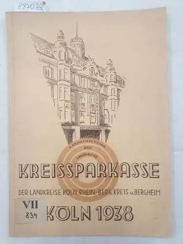Kreissparkasse Köln: Kreissparkasse Köln : 1938 : Geschäftsbericht : 85. Geschäftsjahr. 