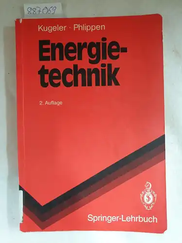 Kugeler, Kurt: Energietechnik: Technische, ökonomische und ökologische Grundlagen. 