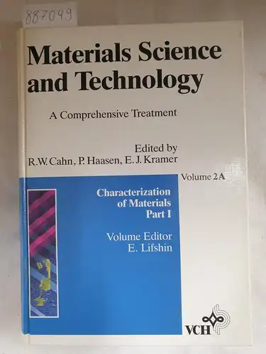 Cahn, R.W., P. Haasen and E.J. Kramer: Characterization of materials Pt. 1 
 Materials Science and Technology. 