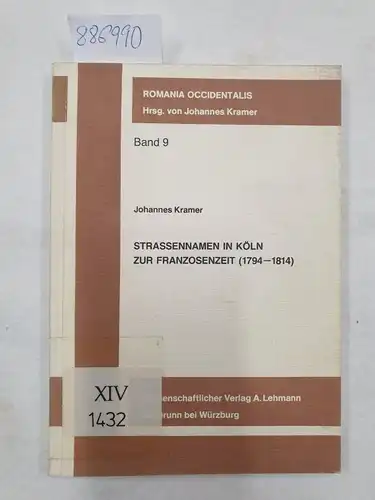 Kramer, Johannes: Strassennamen in Köln der Franzosenzeit (1794-1814)
 (= Romania Occidentalis, Band 9). 