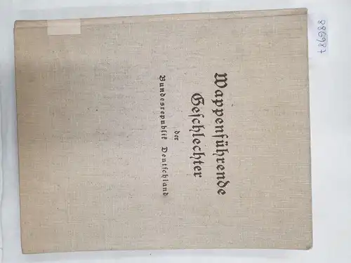 Dochtermann, Alfred: Wappenführende Geschlechter der Bundesrepublik Deutschland : Band 18. 