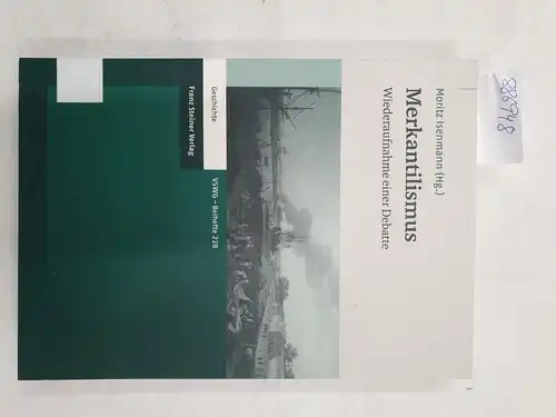 Isenmann, Moritz: Merkantilismus : Wiederaufnahme einer Debatte
 (= Vierteljahrschrift für Sozial- und Wirtschaftsgeschichte / Beihefte ; Bd. 228). 