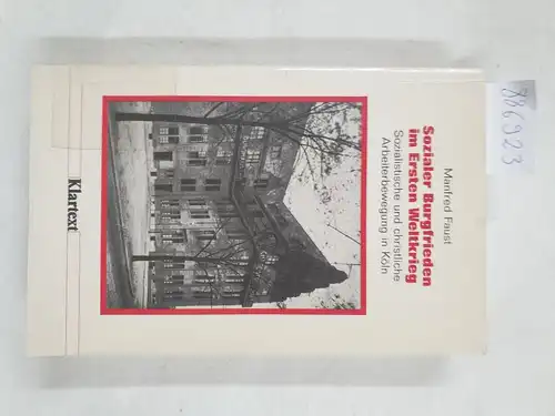 Faust, Manfred: Sozialer Burgfrieden im Ersten Weltkrieg - Sozialistische und christliche Arbeiterbewegung in Köln 
 Düsseldorfer Schriften zur neueren Landesgeschichte und zur Geschichte Nordrhein-Westfalens Bd. 32. 