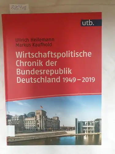 Heilemann, Ullrich und Markus Kaufhold: Wirtschaftspolitische Chronik der Bundesrepublik Deutschland 1949 bis 2019
 (= UTB Geschichte). 