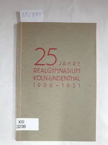 Arbeitsausschuss des Realgymnasiums Köln-Lindenthal (Hrsg.): 25 Jahre Realgymnasium Köln-Lindenthal (1906-1931) 
 Festschrift zur Fünfundzwanzig-Jahr-Feier des Realgymnasiums Köln-Lindenthal 1931. 