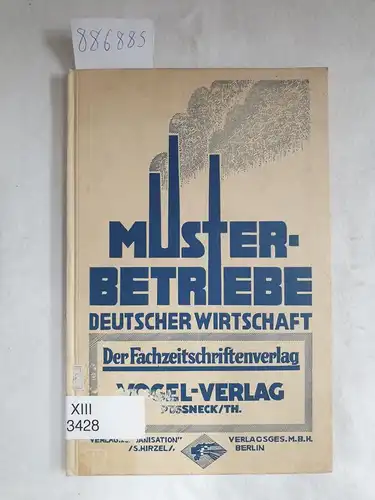 Michligk, Paul: Musterbetriebe deutscher Wirtschaft - Band 4: Der Fachzeitschriftenverlag. 