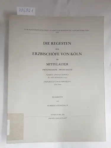 Andernach, Norbert: Die Regesten der Erzbischöfe von Köln im Mittelalter : Zwölfter Band - Zweite Hälfte 1370-1414 (Friedrich von Saarwerden) 
 (Publikationen der Gesellschaft für Rheinische Geschichtskunde : XXI). 