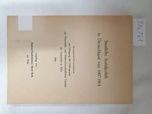 Bock, Horst: Staatliche Sozialpolitik in Deutschland von 1907-1914 
 Inaugural-Dissertation zur Erlangung des Doktorgrades der Wirtschafts- und Sozialwissenschaftlichen Fakultät der Universität Köln. 