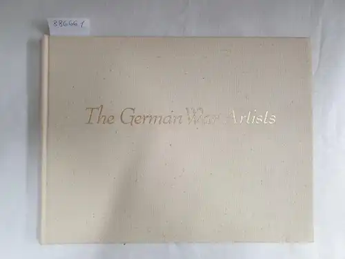 Weber, John Paul: The German War Artists. 