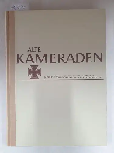Arbeitsgemeinschaft für Kameradenwerke und  Traditionsverbände: Alte Kameraden : Unabhängige  Zeitschrift deutscher Soldaten : Organ der Traditionsverbände und Kameradenwerke, 24. Jahrgang 1976. 
