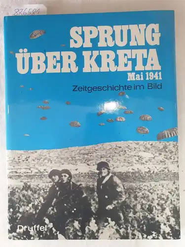 Kaloudis, Pantelis: Sprung über Kreta : Mai 1941. Crete May 1941 : The fallschirmjaegers Greatest Battle
 (= Zeitgeschichte im Bild). 