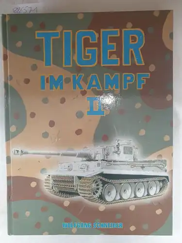 Wofgang, Schneider: Tiger im Kampf: Band II. 