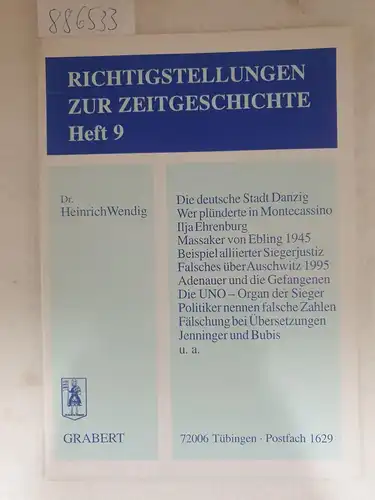 Heinrich, Wendig: Richtigstellungen zur Zeitgeschichte: Die deutsche Stadt Danzig... 
