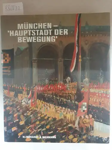 Münchner, Stadtmuseum u.a: München - "Hauptstadt der Bewegung". 