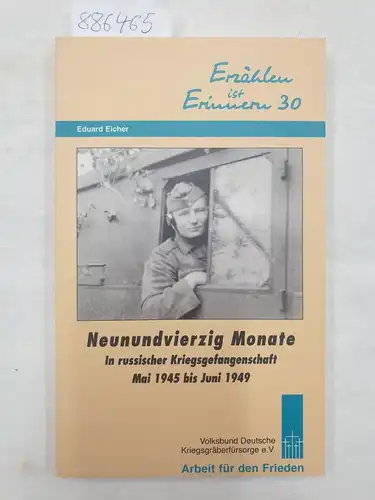 Eicher, Eduard: Neunundvierzig Monate in russischer Gefangenschaft Mai :1945 bis Juni 1949
 (=Erzählen ist Erinnern, Band 30). 