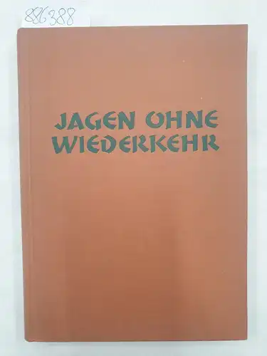 Forell, Fritz von: Jagen ohne Wiederkehr : ein Jägerschicksal in Sibirien.
 Mit 10 Zeichnungen von W. v. Collins. 