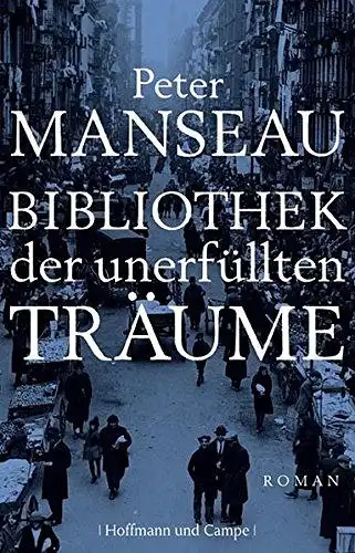 Peter, Manseau: Bibliothek der unerfüllten Träume. 