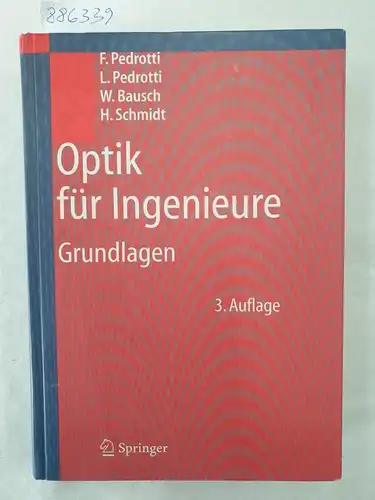 Pedrotti, F., Werner Bausch und Hartmut Schmidt: Optik für Ingenieure : Grundlagen (sehr gutes Exemplar). 