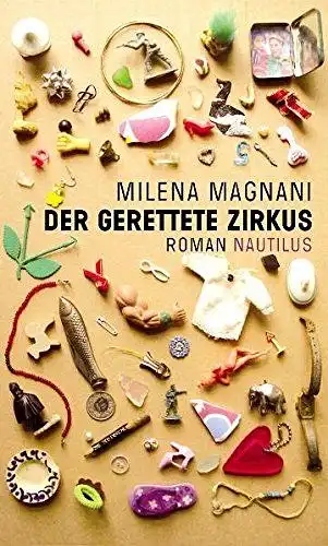 Milena, Magnani: Der gerettete Zirkus. 