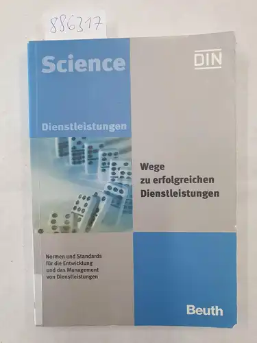 DIN, Deutsches Institut für Normung e.V. (Hrsg.): Wege zu erfolgreichen Dienstleistungen : (Normen und Standards für die Entwicklung und das Management von Dienstleistungen) 
 Science : Dienstleistungen. 
