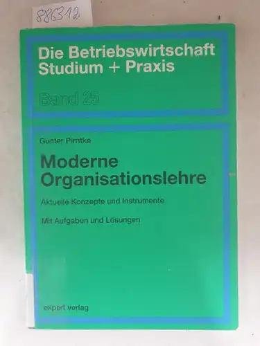 Pirntke, Gunter: Moderne Organisationslehre : aktuelle Konzepte und Instrumente ; mit Aufgaben und Lösungen
 (= Die Betriebswirtschaft - Studium + Praxis ; Bd. 25). 
