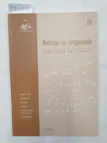 Dostal, Christian, Johannes Berchmans Göschl und Cornelius Pouderoijen (Hrsg.): Beiträge zur Gregorianik : Forschung und Praxis : Band 70 
 Restitution : Beitrag : Bericht : Mitteilungen der AISCGre : Offertorien. 