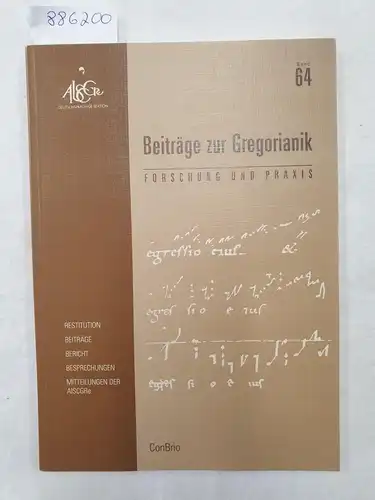 Dostal, Christian, Johannes Berchmans Göschl und Cornelius Pouderoijen (Hrsg.): Beiträge zur Gregorianik : Forschung und Praxis : Band 64 
 Restitution : Beitrag : Bericht : Mitteilungen der AISCGre : Offertorien. 