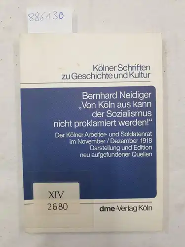 Neidiger, Bernhard: Von Köln aus kann der Sozialismus nicht proklamiert werden! Der Kölner Arbeiter- u. Soldatenrat im Nov./Dez. 1918
 Darst. u. Ed. neu aufgefundener Quellen. (Kölner Schriften zur Geschichte und Kultur, Band 11). 