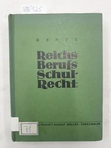 Gentz, Erwin: Reichsberufsschulrecht Handbuch für Schule und Verwaltung. 