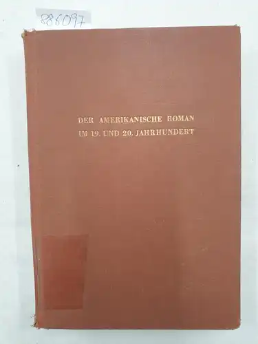 Lohner, Edgar: Der amerikanische Roman im 19. und 20. Jahrhundert : Interpretationen
 unter Mitw. zahlr. Fachgelehrter hrsg. von Edgar Lohner. 
