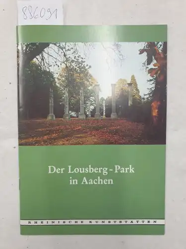 Terhart, Thomas: Der Lousberg-Park in Aachen. 