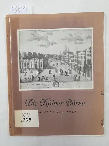 Helten, Josef: Die Kölner Börse von 1553 bis 1927. 