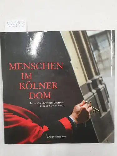 Driessen, Christoph und Oliver Berg: Menschen im Kölner Dom. 