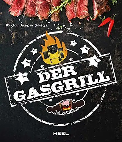 Jaeger, Rudolf: Der Gasgrill: Technik & Rezepte. 