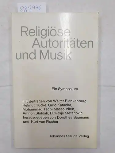 Blankenburg, Walter und Dorothea Baumann: Religiöse Autoritäten und Musik : [e. Symposium]
 mit Beitr. von Walter Blankenburg. 