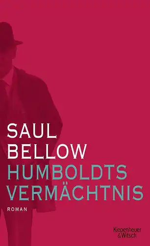 Bellow, Saul und Eike Schönfeld: Humboldts Vermächtnis. 