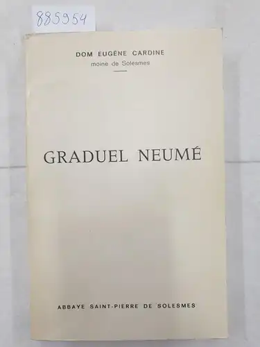 Societas S. Joannis Evang. (Hrsg.): Graduel Neume. 