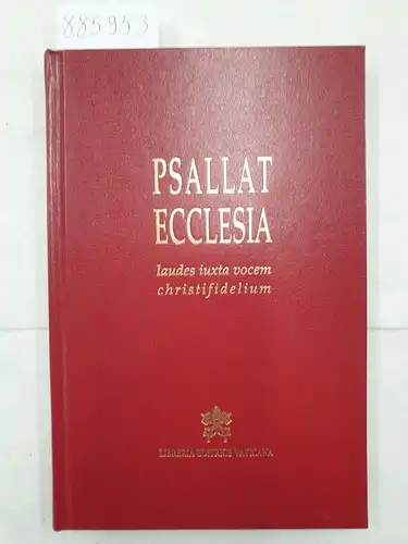 Libreria Editrice Vaticana (Hrsg.): Psallat Ecclesia - laudes iuxta vocem christifidelium. 