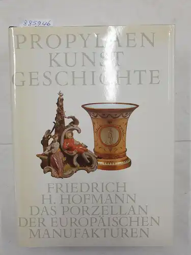 Hofmann, Friedrich H: Das Porzellan der Europäischen Manufakturen : (Halbleder Ausgabe) 
 Propyläen Kunstgeschichte : Sonderband I. 