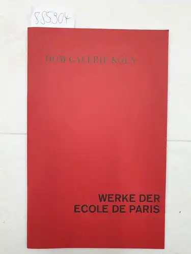 Strenger, Diana (Vorwort): Werke der Ecole de Paris : (Ausstellung 7. Dezember 1962 bis Ende Januar 1963 im Fahrbachhaus Köln). 