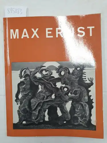 Osten, Gert von der (Vorwort): Max Ernst 
 (Wallraf-Richatz-Museum Köln 28. Dez. 1962 - 3. März 1963 - Kunsthaus Zürich 23. März - 28. April 1963). 